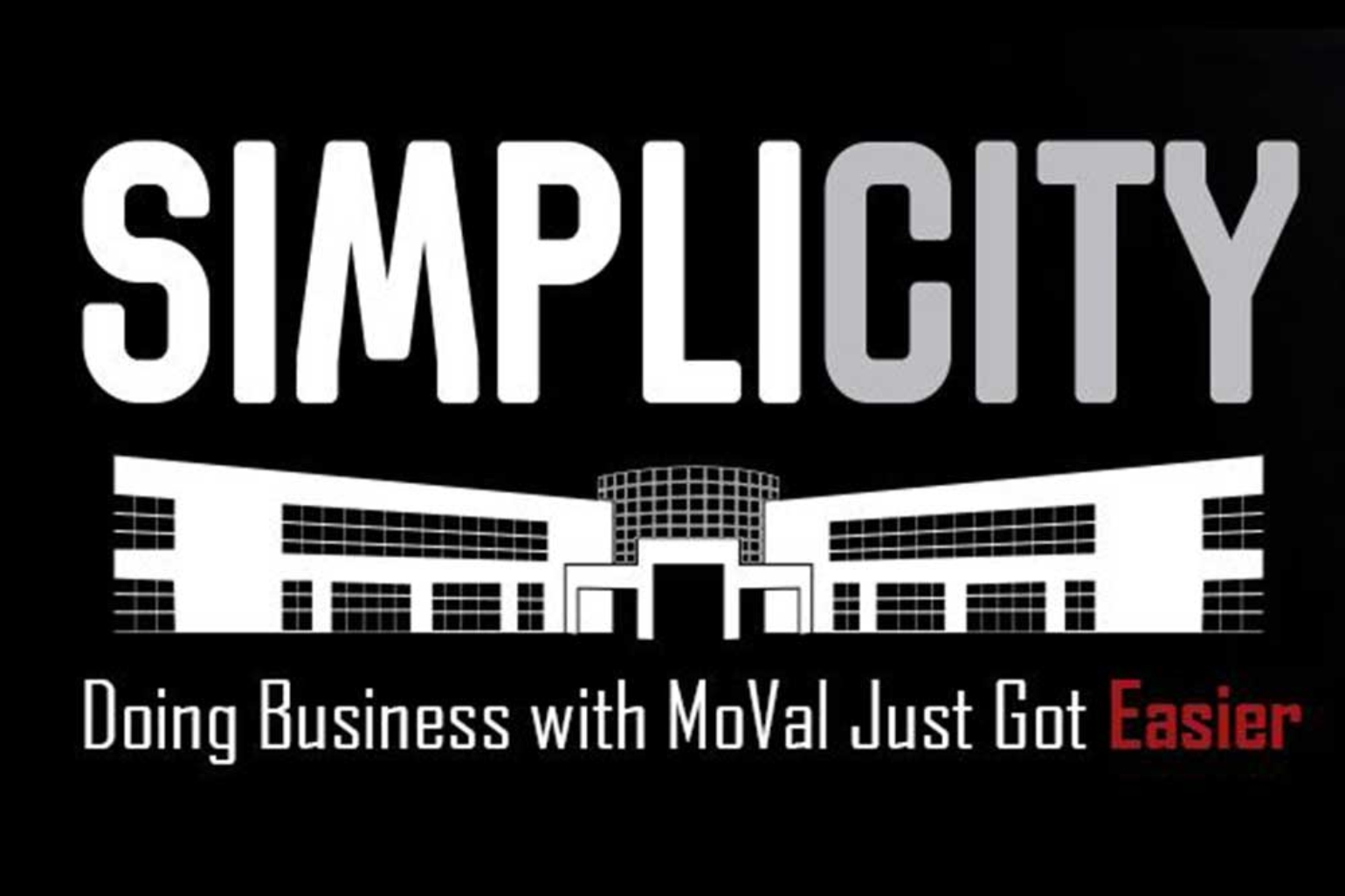 Simplicity Doing Business with MoVal Just got Easier